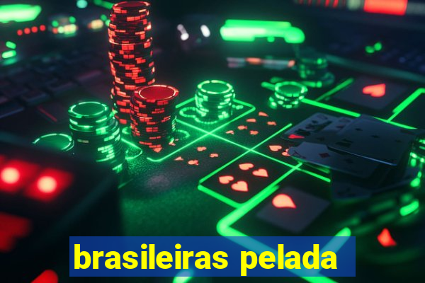 brasileiras pelada